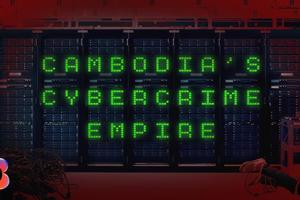 Cách đế chế tội phạm mạng trị giá hàng tỷ đô ở Campuchia được dựng lên